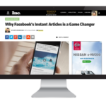 Why Instant Articles is a game changer
