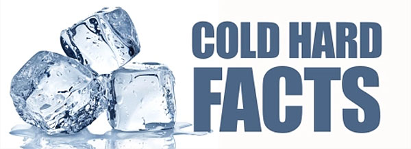 Cold Hard Facts