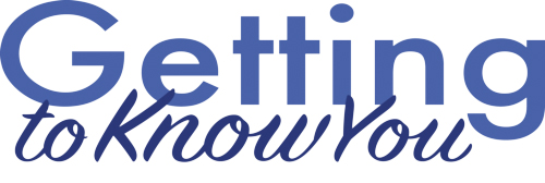 Getting To Know You