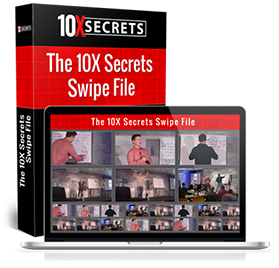 10X Secrets Swipe File