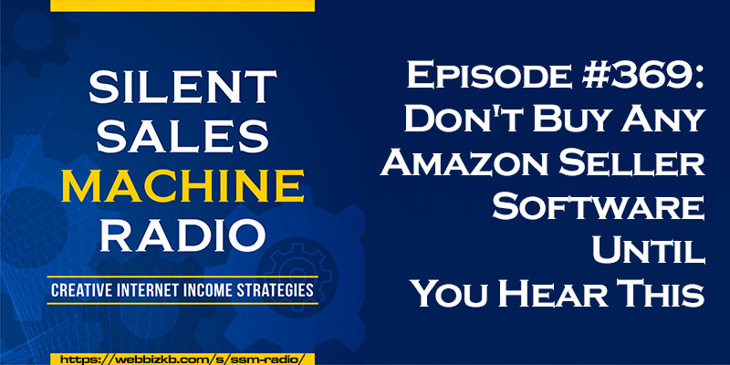Silent Sales Machine Episode 369