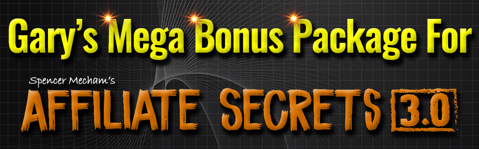 Mega Bonus Package For Affiliate Secrets 3