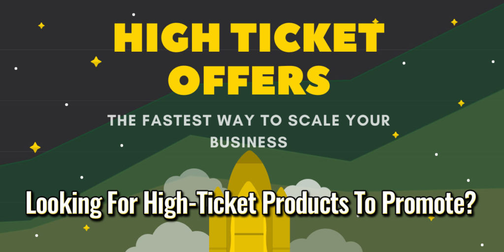 Looking For High-Ticket Products To Promote?